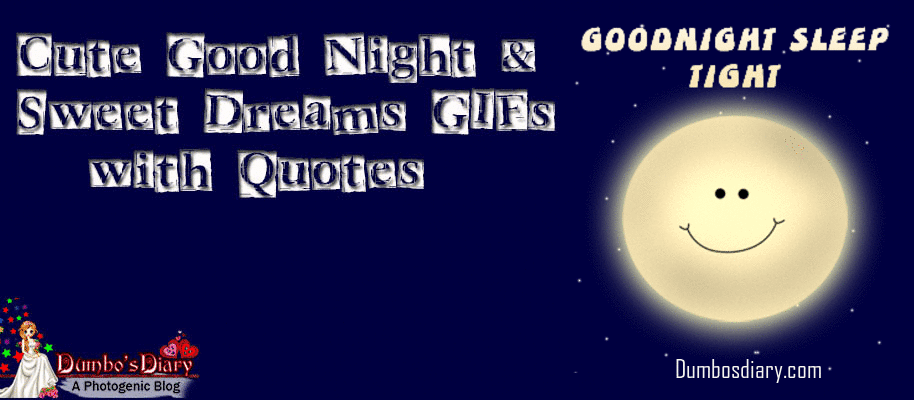 Cute Good Night and Sweet Dreams GIFs with Quotes